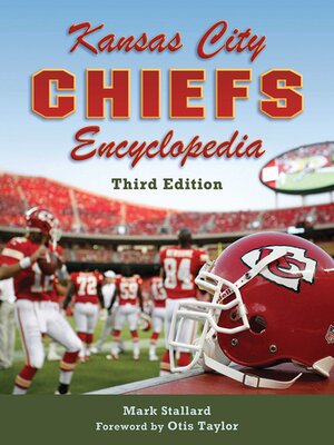 cover image of Kansas City Chiefs Encyclopedia: